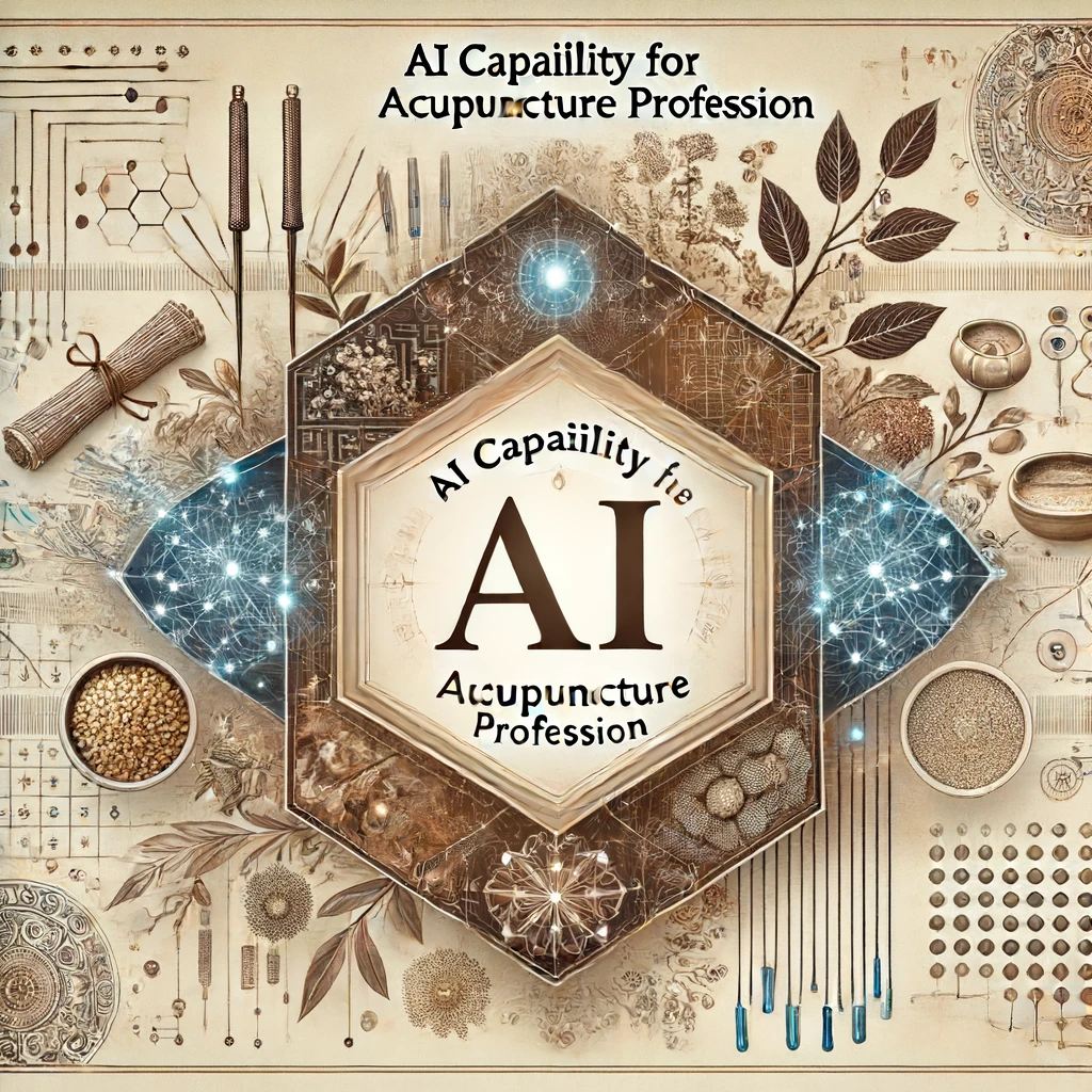 AI Capability For The Acupuncture Profession